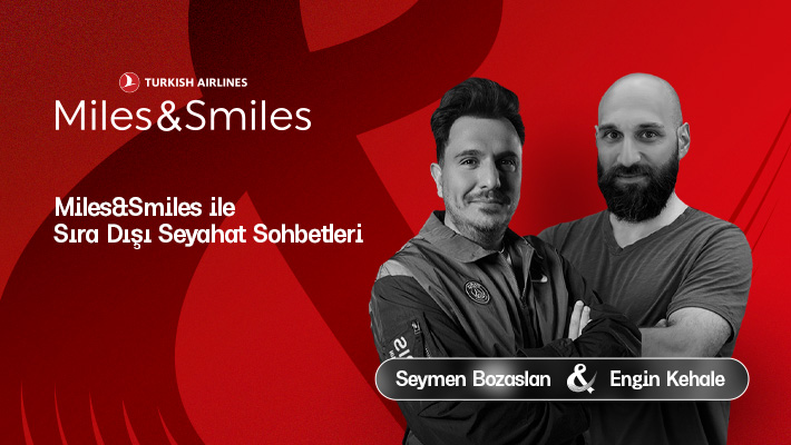 MILES&SMILES İLE SIRA DIŞI SEYAHAT SOHBETLERİ: SEYAHAT ve SPOR